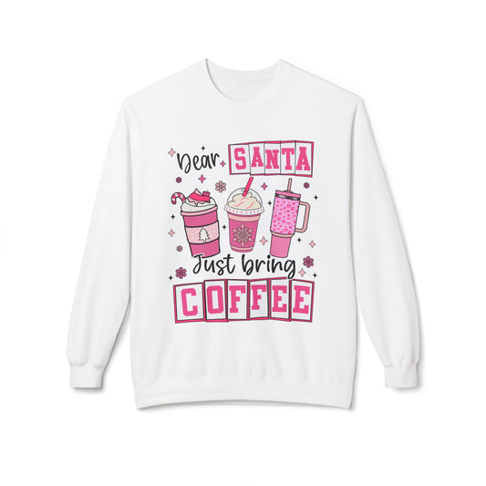 Dear Santa Just Bring Coffee Sweatshirt