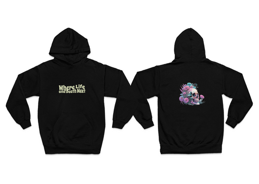 "Where Life and Death Meet" Hoodie